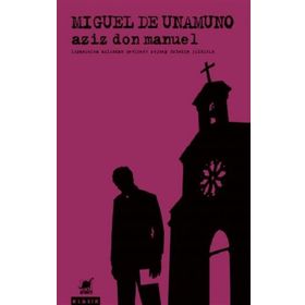 Aziz Don Manuel - Miguel De Unamuno - Ayrıntı Yayınları