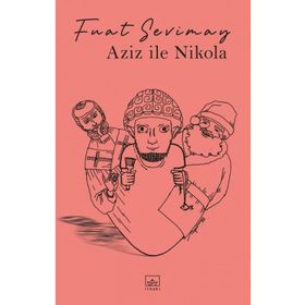 Aziz İle Nikola İthaki Yayınları