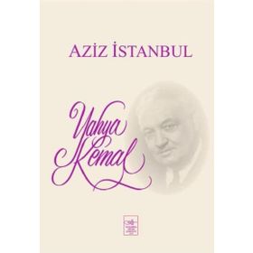 Aziz İstanbul - Yahya Kemal Beyatlı