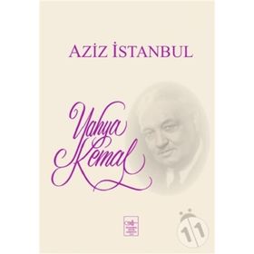 Aziz İstanbul - Yahya Kemal Beyatlı