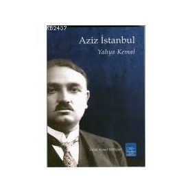 Aziz İstanbul - Yahya Kemal Beyatlı