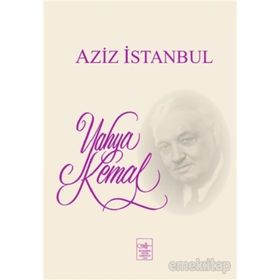 Aziz İstanbul - Yahya Kemal Beyatlı