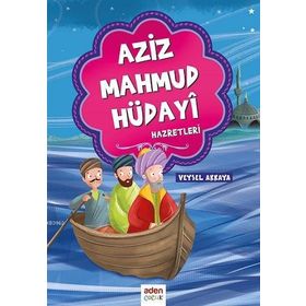 AZIZ MAHMUD HÜDAYİ HAZRETLERI - ABDÜLKADİR DEDEOĞLU