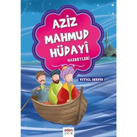 AZIZ MAHMUD HÜDAYİ HAZRETLERI - ABDÜLKADİR DEDEOĞLU