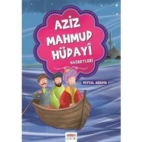 AZIZ MAHMUD HÜDAYİ HAZRETLERI - ABDÜLKADİR DEDEOĞLU