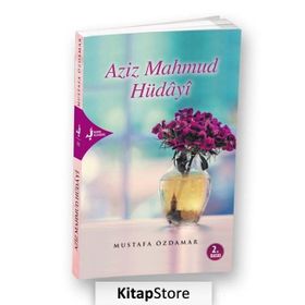 Aziz Mahmud Hüdayi - Mustafa Özdamar