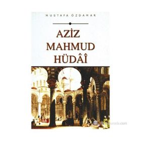 Aziz Mahmud Hüdayi - Mustafa Özdamar