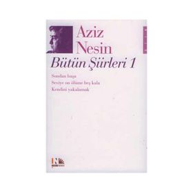 AZIZ NESIN BÜTÜN ŞİİRLERİ 1 - AZIZ NESIN