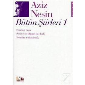 AZIZ NESIN BÜTÜN ŞİİRLERİ 1 - AZIZ NESIN