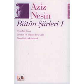 AZIZ NESIN BÜTÜN ŞİİRLERİ 1 - AZIZ NESIN