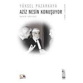Aziz Nesin Konuşuyor - Yüksel Pazarkaya