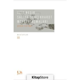 Aziz Nesin - Saliha Scheinhardt Mektuplaşmaları - Bozkır Fırtınası - Aziz Nesin Saliha Scheinhardt