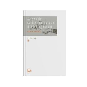 Aziz Nesin - Saliha Scheinhardt Mektuplaşmaları - Bozkır Fırtınası - Aziz Nesin Saliha Scheinhardt