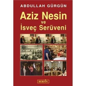 AZIZ NESIN VE İSVEÇ SERÜVENI - ABDULLAH GÜRGÜN