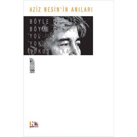 Aziz Nesin'in Anıları - Böyle Gelmiş Böyle Gitmez - Aziz Nesin