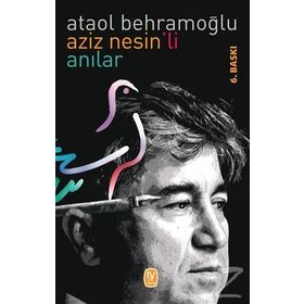Aziz Nesin’li Anılar - Ataol Behramoğlu