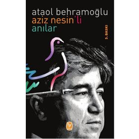 AZIZ NESIN´LI ANILAR - ATAOL BEHRAMOĞLU