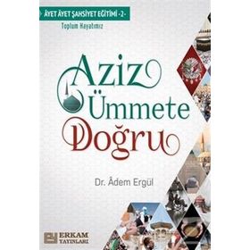 Aziz Ümmete Doğru - Adem Ergül