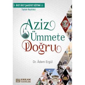 Aziz Ümmete Doğru - Adem Ergül