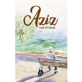 Aziz - Umut Ali Çakmak - Elpis Yayınları