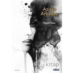Aziz'in Arkadaşı - Yeşim Teke