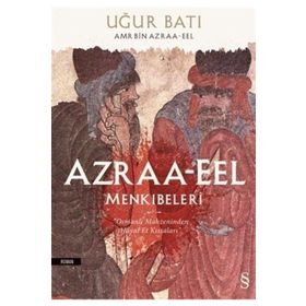 Azraa-Eel Menkıbeleri: Osmanlı Mahzeninden Hayal Et Kıssaları