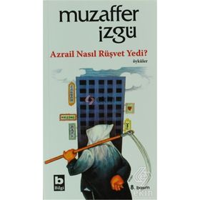 AZRAIL NASIL RÜŞVET YEDI - MUZAFFER İZGU