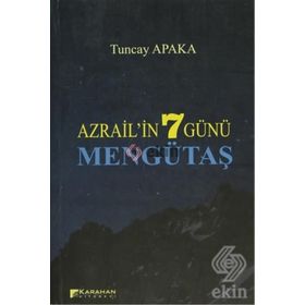 AZRAILIN 7 GÜNÜ MENGÜTAŞ - TUNCAY APAKA