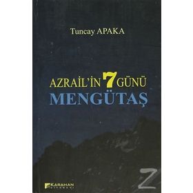 AZRAILIN 7 GÜNÜ MENGÜTAŞ - TUNCAY APAKA