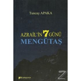 AZRAILIN 7 GÜNÜ MENGÜTAŞ - TUNCAY APAKA