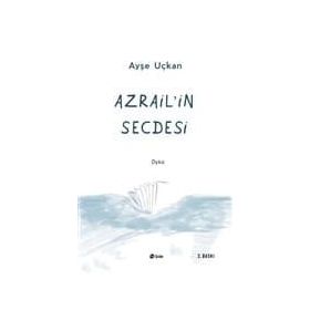 AZRAILIN SECDESI - AYŞE UÇKAN