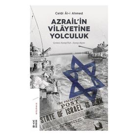 Azrailin Vilayetine Yolculuk - Celal Al i Ahmed