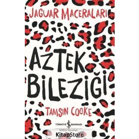 Aztek Bileziği-Jaguar Maceraları İş Bankası Kültür Yayınları