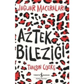 Aztek Bileziği-Jaguar Maceraları İş Bankası Kültür Yayınları
