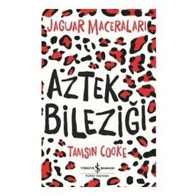 Aztek Bileziği-Jaguar Maceraları İş Bankası Kültür Yayınları