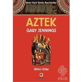 Aztek Kanı Birinci Kitap - Gary Jennings