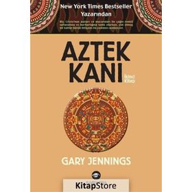 Aztek Kanı İkinci Kitap - Gary Jennings
