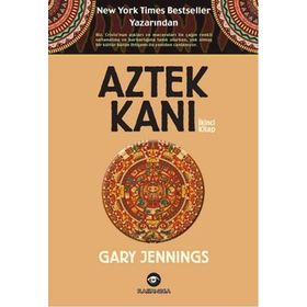 Aztek Kanı İkinci Kitap - Gary Jennings
