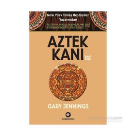 Aztek Kanı İkinci Kitap - Gary Jennings