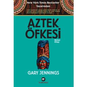 Aztek Öfkesi 1 - Gary Jennings