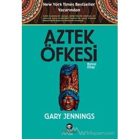 Aztek Öfkesi 1 - Gary Jennings