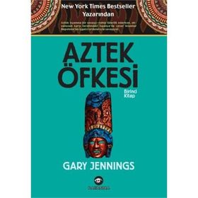 Aztek Öfkesi 1 - Gary Jennings
