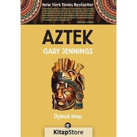 Aztek - Üçüncü Kitap - Gary Jennings