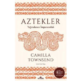 Aztekler - Camilla Townsend
