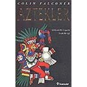 AZTEKLER GÖRKEMLİ BIR UYGARLIK TRAJIK BIR AŞK - COLIN FALCONER