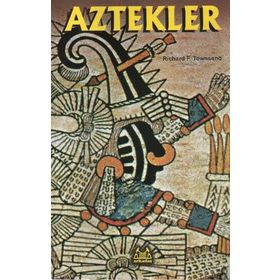 Aztekler - Richard F. Townsend