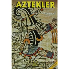 Aztekler - Richard F. Townsend