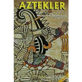 Aztekler - Richard F. Townsend