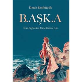 B.Aşk.A - Deniz Başıbüyük