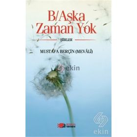 B-Aşka Zaman Yok - Mustafa Berçin